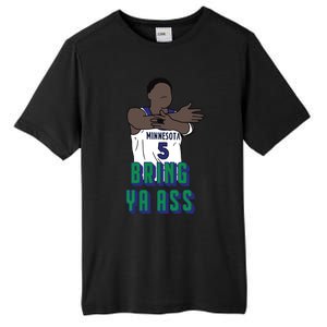 Bring Ya Ass Tall Fusion ChromaSoft Performance T-Shirt