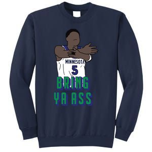 Bring Ya Ass Sweatshirt