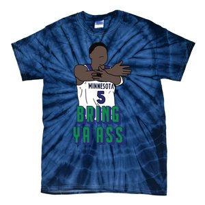 Bring Ya Ass Tie-Dye T-Shirt