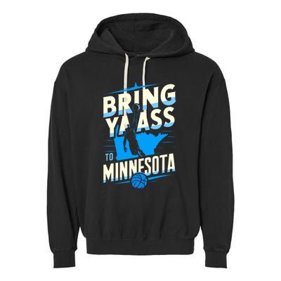 Bring Ya Ass To Minnesota Bring Ya Ass Funny Design Garment-Dyed Fleece Hoodie