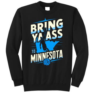 Bring Ya Ass To Minnesota Bring Ya Ass Funny Design Sweatshirt