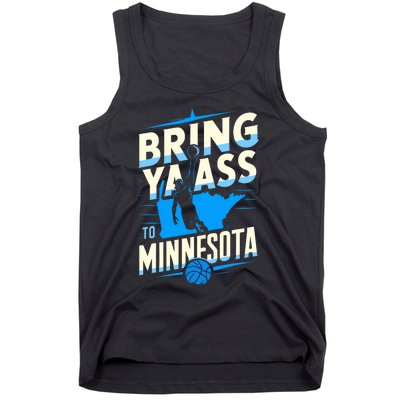 Bring Ya Ass To Minnesota Bring Ya Ass Funny Design Tank Top