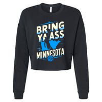 Bring Ya Ass To Minnesota Bring Ya Ass Funny Design Cropped Pullover Crew