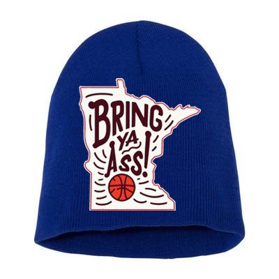 Bring Ya Ass To Mn Short Acrylic Beanie