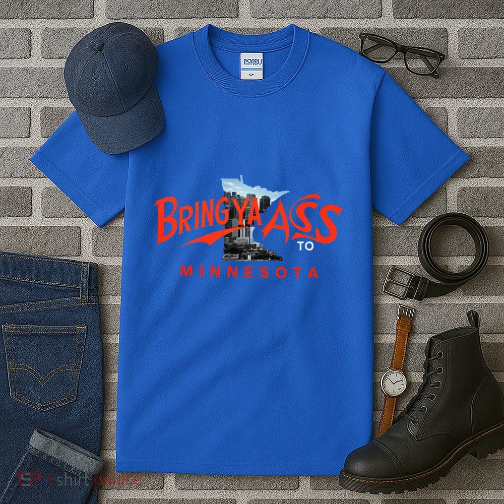 Bring Ya Ass To Minnesota Tall T-Shirt