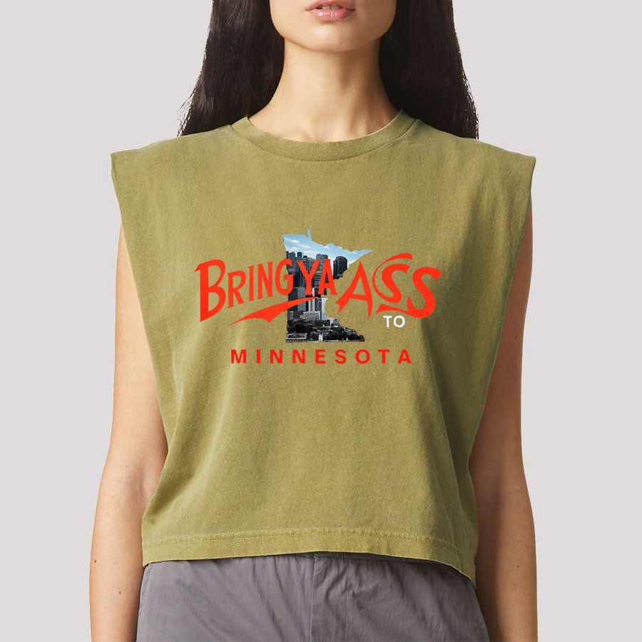 Bring Ya Ass To Minnesota Garment-Dyed Women's Muscle Tee