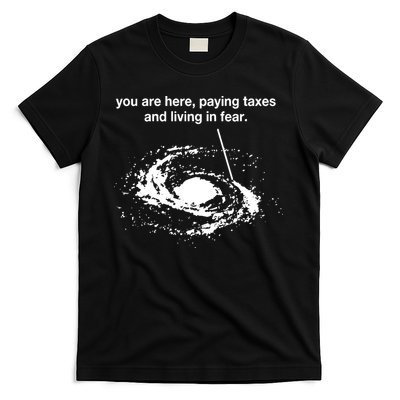 Bricksnpapers You Are Here Paying Taxes And Living In Fear T-Shirt