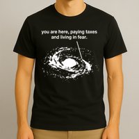 Bricksnpapers You Are Here Paying Taxes And Living In Fear T-Shirt