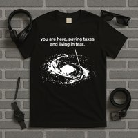 Bricksnpapers You Are Here Paying Taxes And Living In Fear T-Shirt