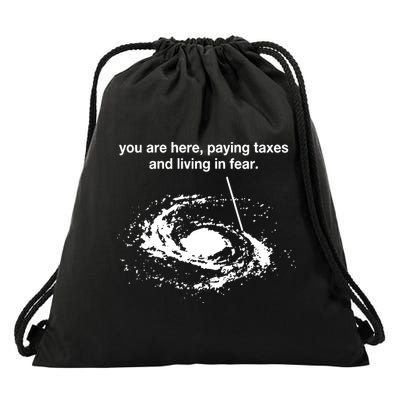 Bricksnpapers You Are Here Paying Taxes And Living In Fear Drawstring Bag