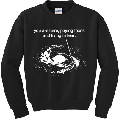Bricksnpapers You Are Here Paying Taxes And Living In Fear Kids Sweatshirt