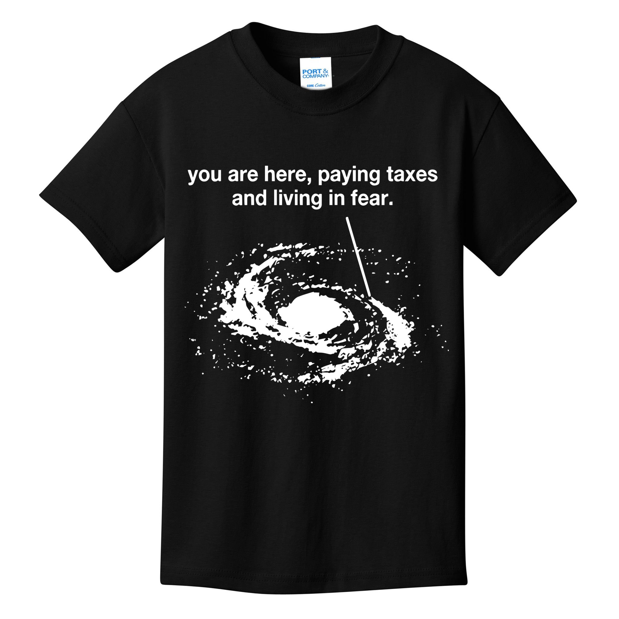 Bricksnpapers You Are Here Paying Taxes And Living In Fear Kids T-Shirt