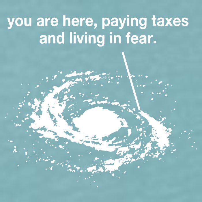 Bricksnpapers You Are Here Paying Taxes And Living In Fear Sueded Cloud Jersey T-Shirt