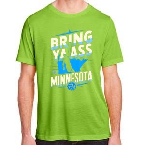 Bring Ya Ass To Minnesota Bring Ya Ass Funny Design Adult ChromaSoft Performance T-Shirt