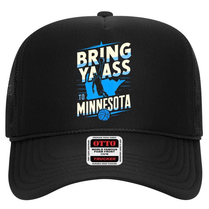 Bring Ya Ass To Minnesota Bring Ya Ass Funny Design High Crown Mesh Back Trucker Hat