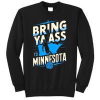 Bring Ya Ass To Minnesota Bring Ya Ass Funny Design Sweatshirt