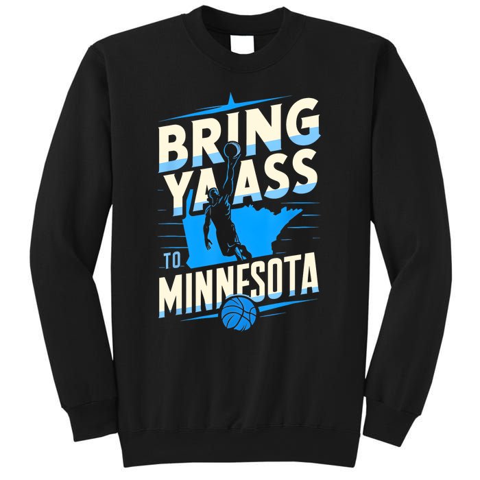 Bring Ya Ass To Minnesota Bring Ya Ass Funny Design Sweatshirt