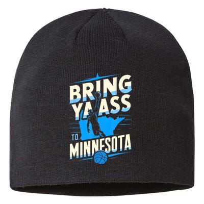 Bring Ya Ass To Minnesota Bring Ya Ass Funny Design Sustainable Beanie