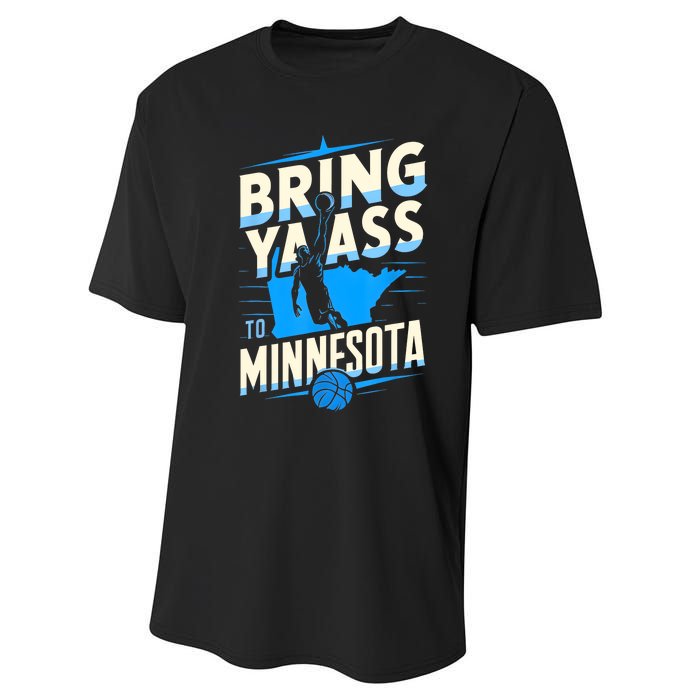 Bring Ya Ass To Minnesota Bring Ya Ass Funny Design Performance Sprint T-Shirt