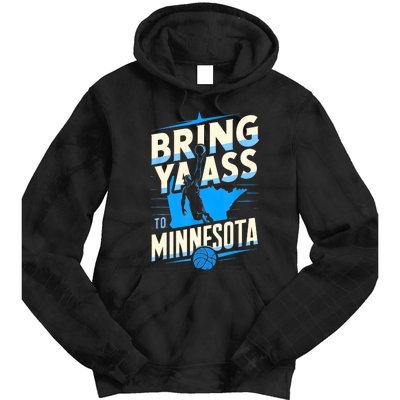 Bring Ya Ass To Minnesota Bring Ya Ass Funny Design Tie Dye Hoodie