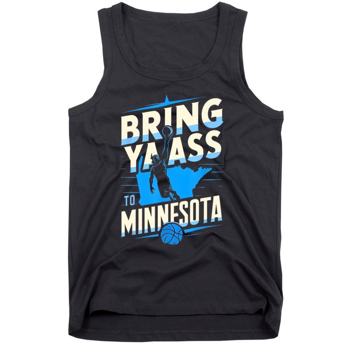 Bring Ya Ass To Minnesota Bring Ya Ass Funny Design Tank Top