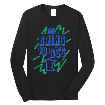 Bring Ya Ass To Minnesota Long Sleeve Shirt