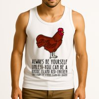 Be Yourself Always And Be A Rhode Island Red Chicken Tank Top