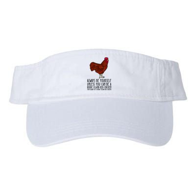 Be Yourself Always And Be A Rhode Island Red Chicken Visor
