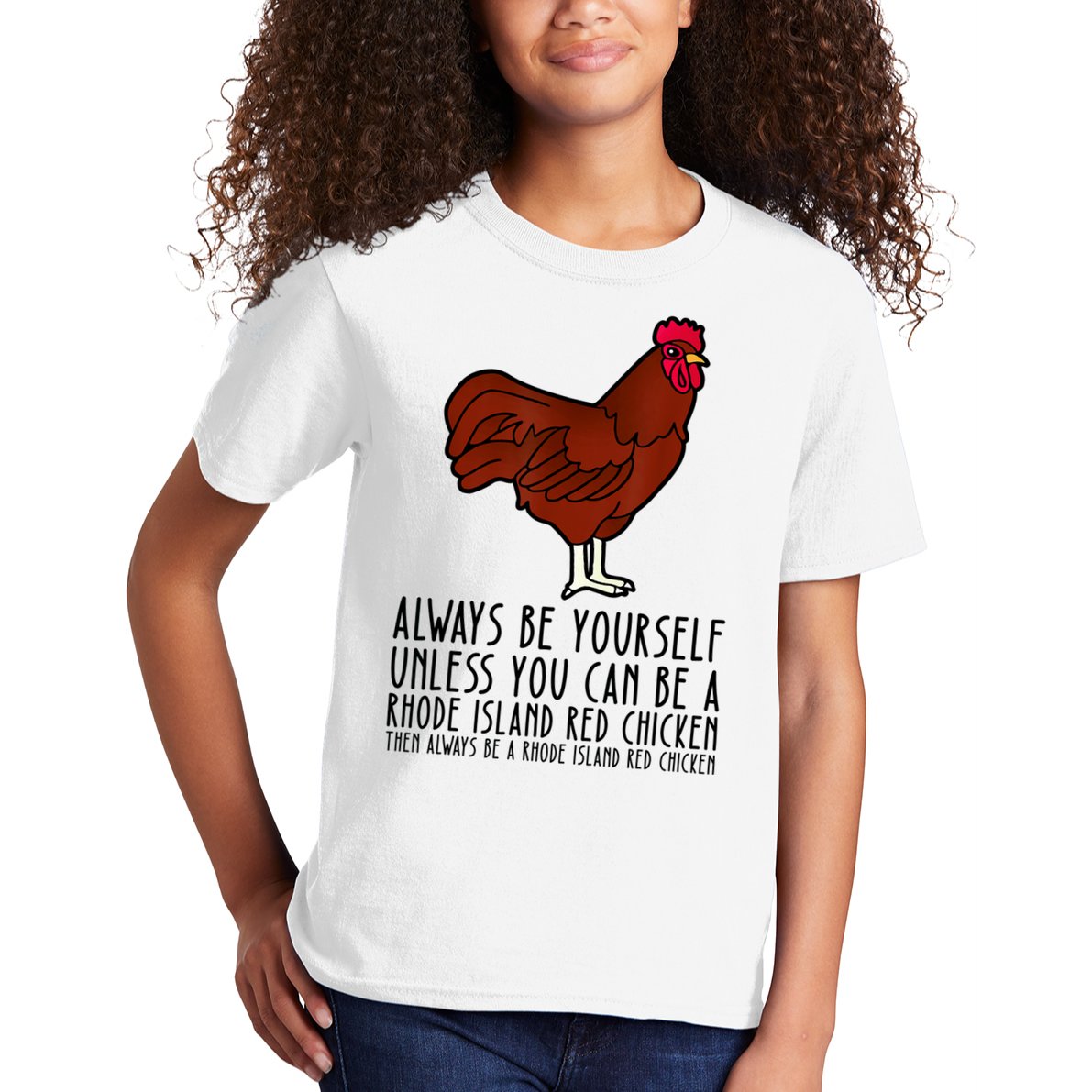Be Yourself Always And Be A Rhode Island Red Chicken Kids T-Shirt