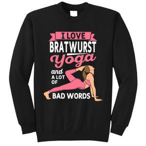 Bratwurst Yoga And Lot Of Bad Words Pilates Funny Yogi Humor Sweatshirt