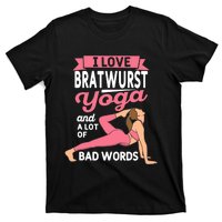 Bratwurst Yoga And Lot Of Bad Words Pilates Funny Yogi Humor T-Shirt