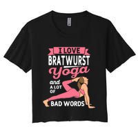 Bratwurst Yoga And Lot Of Bad Words Pilates Funny Yogi Humor Women's Crop Top Tee