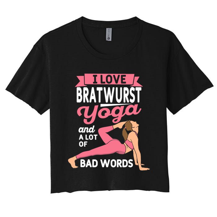 Bratwurst Yoga And Lot Of Bad Words Pilates Funny Yogi Humor Women's Crop Top Tee