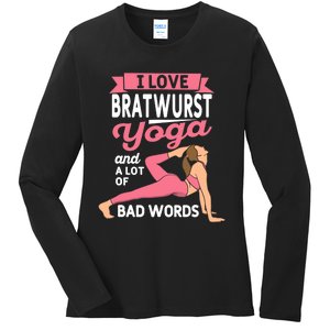 Bratwurst Yoga And Lot Of Bad Words Pilates Funny Yogi Humor Ladies Long Sleeve Shirt