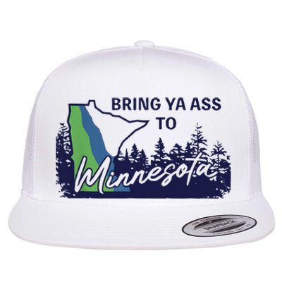 Bring Ya Ass To Minnesota Flat Bill Trucker Hat