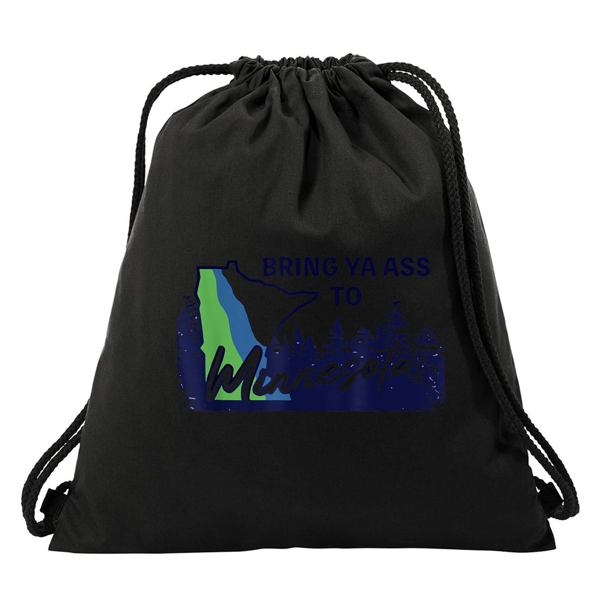Bring Ya Ass To Minnesota Drawstring Bag