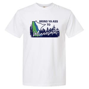 Bring Ya Ass To Minnesota Garment-Dyed Heavyweight T-Shirt