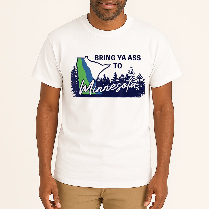 Bring Ya Ass To Minnesota Tall T-Shirt