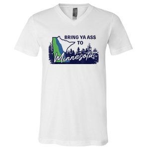 Bring Ya Ass To Minnesota V-Neck T-Shirt