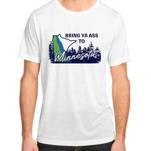 Bring Ya Ass To Minnesota Adult ChromaSoft Performance T-Shirt