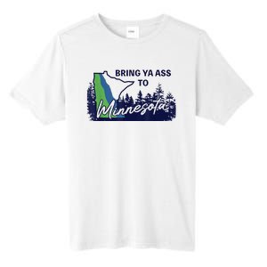 Bring Ya Ass To Minnesota Tall Fusion ChromaSoft Performance T-Shirt