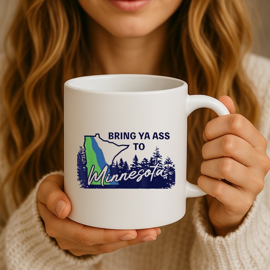 Bring Ya Ass To Minnesota Mug