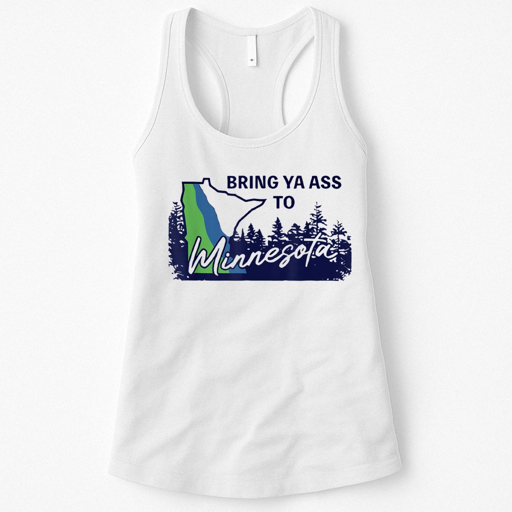 Bring Ya Ass To Minnesota Womens Tank Top