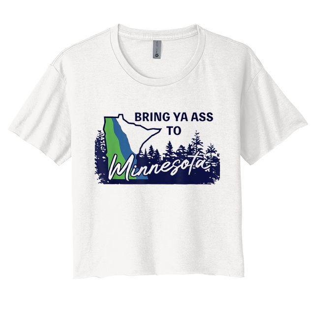 Bring Ya Ass To Minnesota Women's Crop Top Tee
