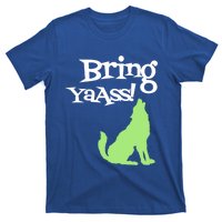 Bring Ya Ass Funny Gift T-Shirt