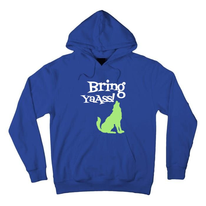 Bring Ya Ass Funny Gift Tall Hoodie