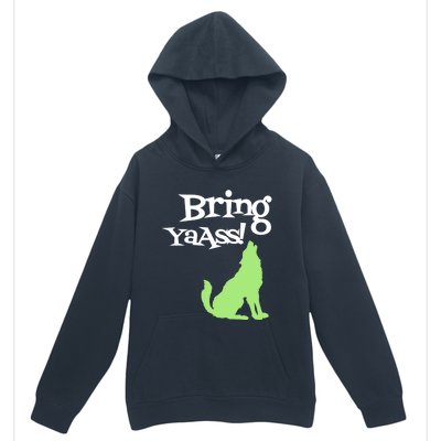 Bring Ya Ass Funny Gift Urban Pullover Hoodie