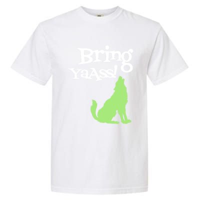 Bring Ya Ass Funny Gift Garment-Dyed Heavyweight T-Shirt