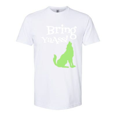 Bring Ya Ass Funny Gift Softstyle® CVC T-Shirt