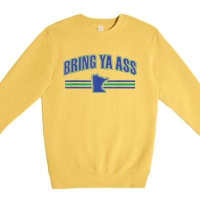 Bring Ya Ass To Minnesota Funny Minnesota Anthony Says Premium Crewneck Sweatshirt